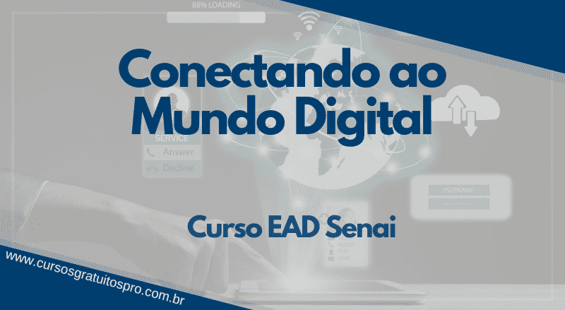 Curso EAD Senai Conectando ao Mundo Digital 2021